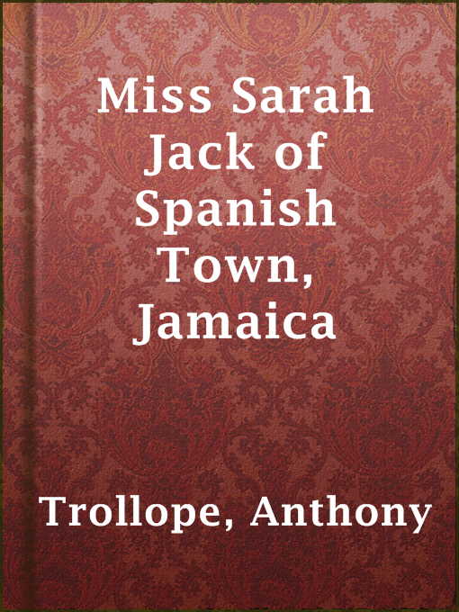 Cover image for Miss Sarah Jack of Spanish Town, Jamaica